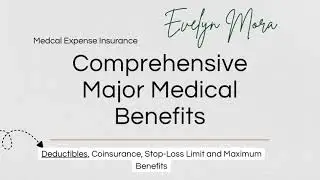 Comprehensive Major Medical Benefits Deductibles for Medical Expense Insurance 