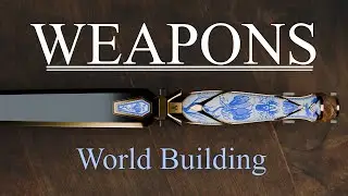 Writing Better Weapons For Fantasy Worlds