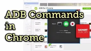 Run ADB Commands on Android from the Chrome Web Browser [How-To]