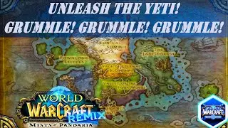 Unleash The Yeti! Wow Quest | Grummle! Grummle! Grummle! Wow Quest | Remix: Mists of Pandaria