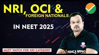 NRI, OCI & Foreign National  Application for NEET 2025, Required Documents , Rules & Regulation