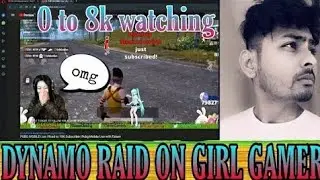 #dynamo raid on girl gamer taisan gaming 0 to 8k watching on live | dynamo raid taisan By DKNM
