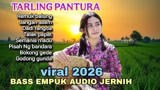 TARLING PANTURA CIREBONAN VIRAL 2026 - BASS EMPUK AUDIO JERNIH