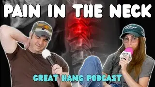 Боль в шее | Подкаст Great Hang