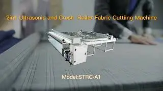 2 in 1 Ultrasonic and Crush  Roller Fabric Cuttiing Machine