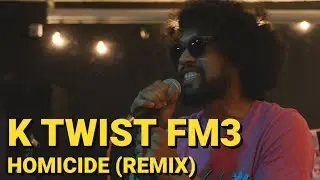 K Twist FM3 - Homicide (Remix) (Live at Show and Prove)