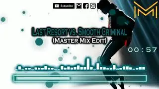 Last Resort vs Smooth Criminal (Master Mix Edit)