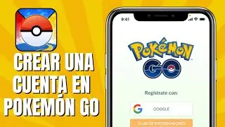 C&oacute;mo CREAR UNA CUENTA En POKEM&Oacute;N GO (2025)