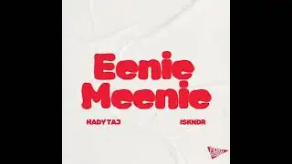 Hady Taj - Eenie Meenie (Audio) Prodby @iskndr1798