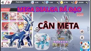 POCKET MEGA | Mega Dialga Thức Tỉnh &ndash; C&acirc;n Cả Meta!!!