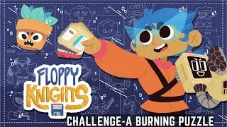 Floppy Knights - A Burning Puzzle