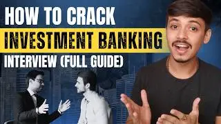 Investment Banking Interview Guide | Technical, Behavioral & Networking Explained