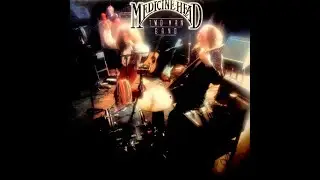 Medicine Head - Two Man Band