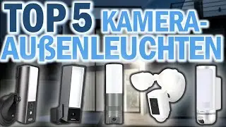 Top 5 AU&szlig;ENLEUCHTEN MIT KAMERA | Welches ist die beste Au&szlig;enleuchte mit Kamera 2026?