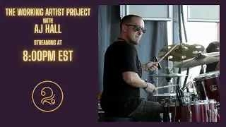 The Working Artist Project Presents: AJ Hall