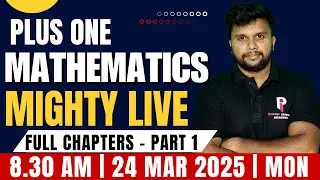 PLUS ONE MATHS 2025 | MIGHTY REVISION LIVE | FULL CHAPTERS | Pi-RATES LEARNING