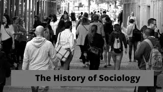 The History of Sociology