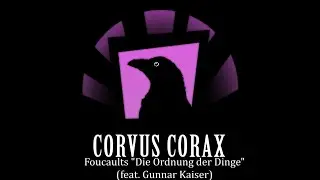 Corvus Corax Podcast Episode #16 - Foucaults 