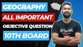 10th Geography All Important Objective Questions | Fillups , Match, Right Wrong , Correct Group |