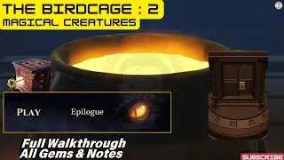 The Birdcage 2 Epilogue Walkthrough [All gems & Notes]