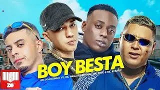 BOY BESTA - MC Jo&atilde;ozinho VT, MC Tuto, MC Neg&atilde;o Original e MC Ryan SP (DJ Matheuszin)