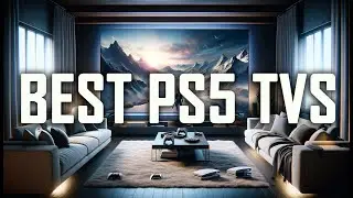 TOP 5 PS5 TVs of 2024 - Best PlayStation 5 TVs You Should Buy