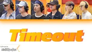 AIMERS &ndash; Timeout [ПЕРЕВОД НА РУССКИЙ/КИРИЛЛИЗАЦИЯ Color Coded Lyrics] @AIMERS_Official 