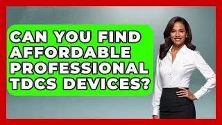 Can You Find Affordable Professional tDCS Devices? - Neurotech Insight Pro