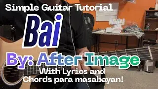 Bai - After Image. End-to-End Easy & Basic Guitar Chords Tutorial for Beginners.