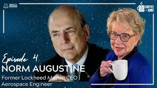 Coffee with June | Ep 4 | Norm Augustine: Engineering Excellence Over Coffee