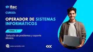 CLASE 05: OPERADOR DE SISTEMAS INFORMÁTICOS