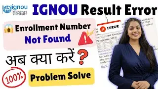 IGNOU Result Error 😱 Enrolment Number Not Found | Ab Kya Karein?
