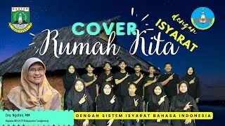 RUMAH KITA (Cover) Dengan SIBI (Sistem Isyarat Bahasa Indonesia) oleh SKH N 01 KABUPATEN TANGERANG