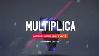 Multiplica 2021 - Interview with Frieder Nagel & Maotik