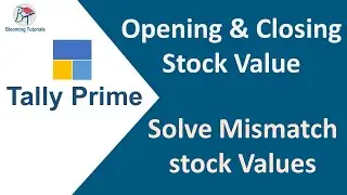 specify opening & closing stock value date wise | How to solve mismatch stock value in tally prime