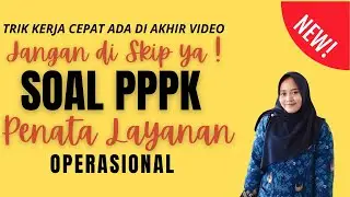 TRIK CEPAT KERJAKAN SOAL PENATA LAYANAN OPERASIONAL PPPK 2025