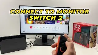 Nintendo Switch 2: Как подключиться к монитору