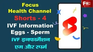 #FOCUS #shorts - 4   on IVF Information - Eggs - Sperm - #shorts