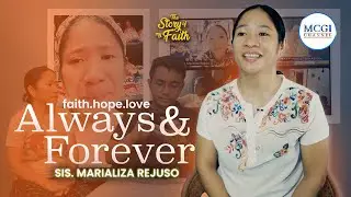 Always and Forever | Sis. Marializa Rejuso | Story of My Faith | MCGI