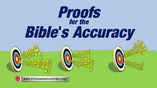 Proofs for the Bible's Accuracy!