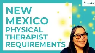 New Mexico PT Licensure: Foreign-Trained Therapists' Requirements & Tips