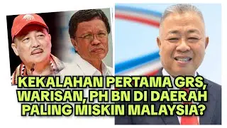 First defeat for GRS, Warisan, PH BN in the poorest district in Malaysia?