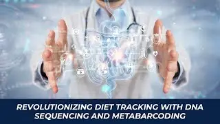 🚨Revolutionizing Diet Tracking with DNA Sequencing and Metabarcoding  🧬🍽️