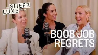 Boob Job Regrets, Tweakments We Swear By & Embracing Independence in Your 40s | SheerLuxe Podcast