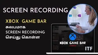 How to Record Your PC Screen using XBOX Game Bar - Tamil tutorial