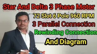 Star And Delta,72 Slot Parallel Connection,6 Pole 960 RPM,3 Phase Motor/@krfelectricformula8265