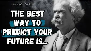 Mark Twain's Life Lessons to Learn in Youth and Avoid Regrets