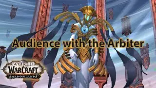 WoW Arrival in the Shadowlands ~Audience with the Arbiter~