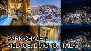 Park Chalet Village, Livigno, Italy