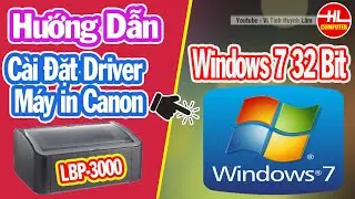Hướng Dẫn C&agrave;i Đặt Driver M&aacute;y in Canon LBP-3000 Cho Windows 7 32Bit | Vi T&iacute;nh Huỳnh L&acirc;m